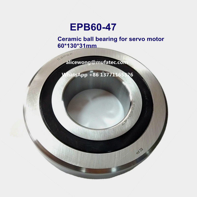 EPB6047 C3P5 high speed ceramic ball bearing for servo motor Fanuc